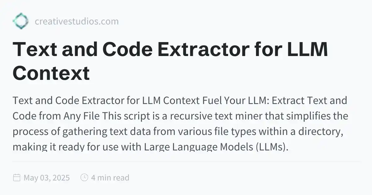 Text and Code Extractor for LLM Context